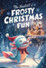 The Axolotl's Frosty Christmas Fun: A Heartwarming Winter Wonderland Adventure of a Little Blue Axolotl Discovering the Magic of Togetherness by Raven Pekman