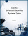 ASE S6 Electrical Electronic Systems Exam by Rjt Simon