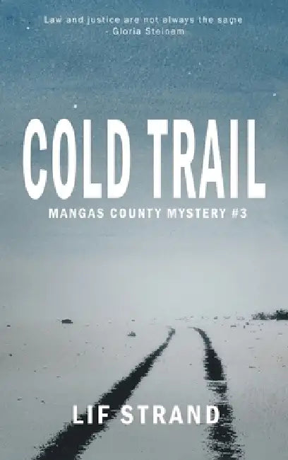 Cold Trail Mangas County Mysteries Book 3 by Lif Strand