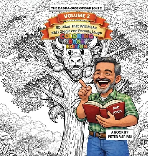 The Dadda Base Of Dad Jokes Volume 2: Coloring Book Edition by Peter Merian
