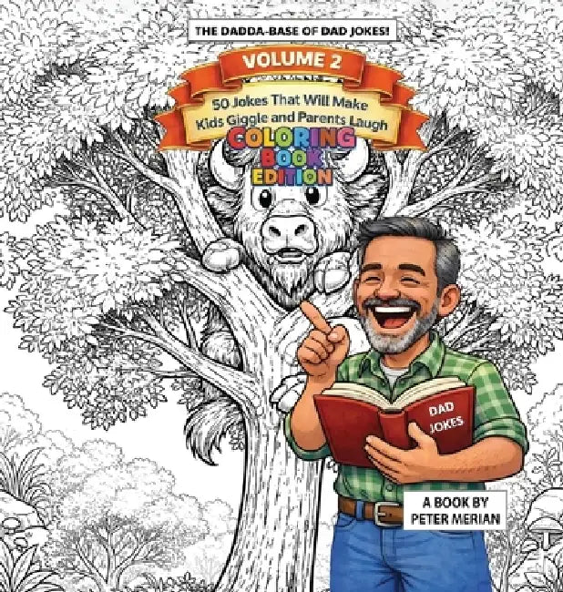 The Dadda Base Of Dad Jokes Volume 2: Coloring Book Edition by Peter Merian