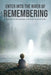 Enter Into The River Of Remembering: Whispers OF Wisdom Untold Received At The Rivers Edge by Larry E. Mason