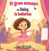 El gran ensayo de Daisy, la bailarina by Arica Marshall