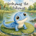 Seeleywog the Pollywog by Mandy Watterberg