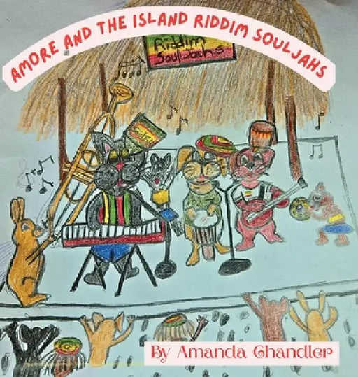 Amore and the Island Riddim Souljahs by Amanda Chandler