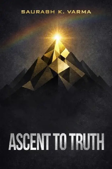 Ascent to Truth by Saurabh Varma, Owl Publishers
