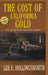 The Cost of California Gold: The George Hollingsworth Letters by Lee E. Hollingsworth