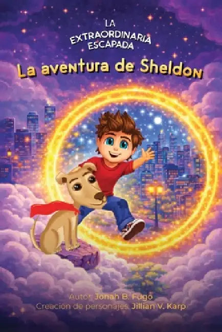 La Extraordinaria Escapada: La Aventura de Sheldon by Jonah B. Fugo