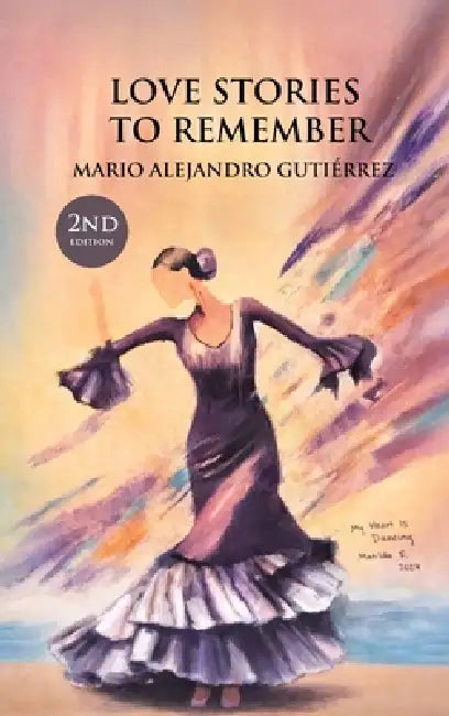 Love Stories to Remember by Mario Alejandro Gutiérrez