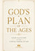 God's Plan of the Ages: Your Salvation in the Eternal Purpose of God by Edmund Desoto