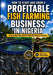 How to Start and Grow a Profitable Fish Farming Business in Nigeria: A Step-by-Step Guide from Startup to Success by Bolakale Aremu