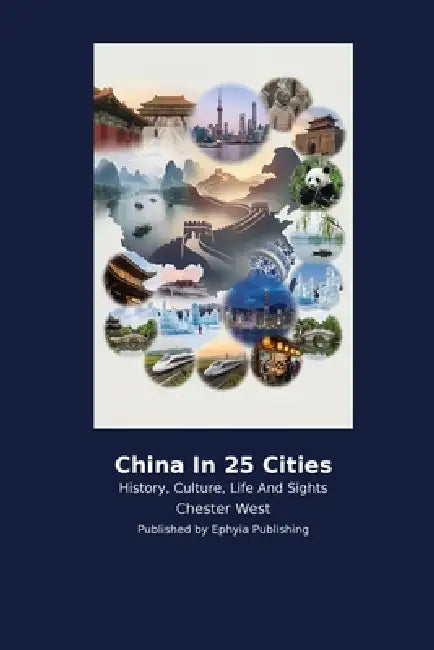 China In 25 Cities by Chester West