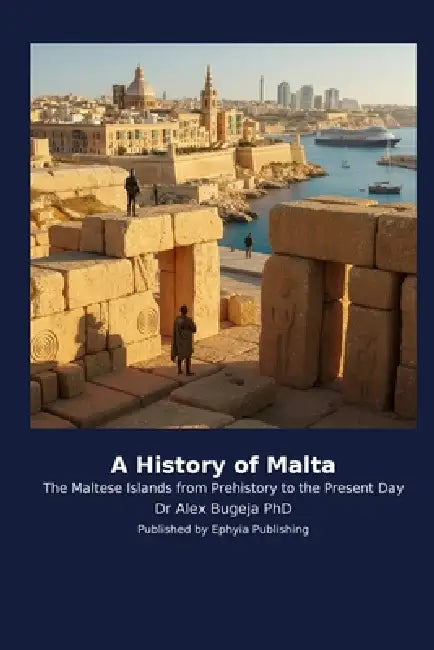 A History of Malta by Alex Bugeja
