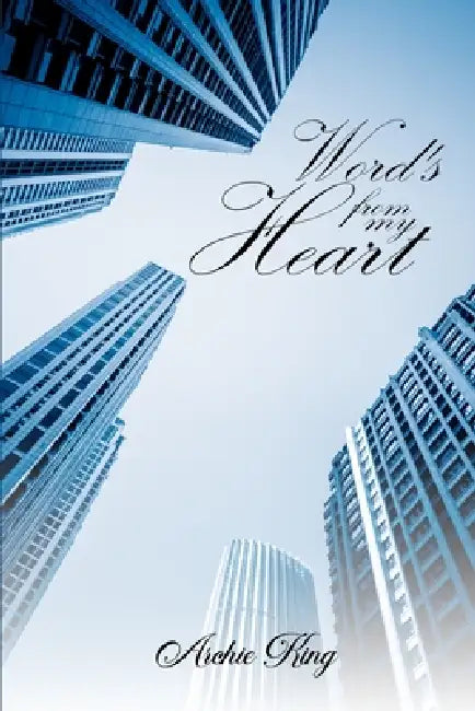 Words from My Heart by Archie King