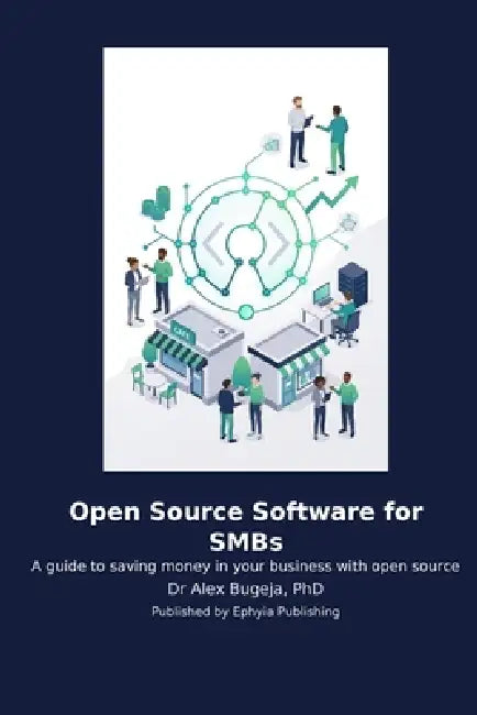 Open Source Software for SMBs by Alex Bugeja