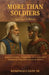 More Than Soldiers by Domingo Cantu