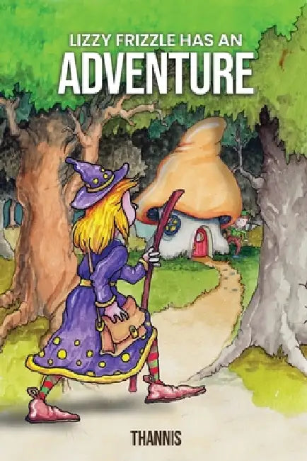 Lizzy Frizzle Has an Adventure by Thannis 