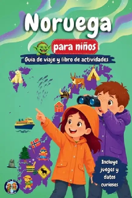 Noruega para niños - Guía de viaje y libro de actividades: Descubre fiordos, auroras boreales, cultura, naturaleza y tradiciones a través de juegos, a by Sylvia Mixam