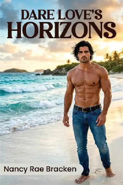 Dare Love's Horizons by Nancy Rae Bracken