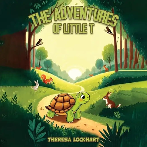 The Adventures of Little T by Theresa Lockhart
