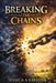 Breaking the Chains by Jessica A. Kreuzer