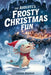 The Axolotl's Frosty Christmas Fun: A Magical Christmas Tale of Friendship, Courage, and an Axolotl's Frosty Fun by Raven Pekman