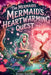 The Mermaid's Heartwarming Quest: A Magical Tale of Friendship, Courage, and a Little Mermaid's Open Heart by Rowan Ava Skye