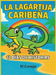 La Lagartija Caribeña: 12 Días de Cuentos by Rabbit The