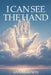 I Can See the Hand by Anna Lawson