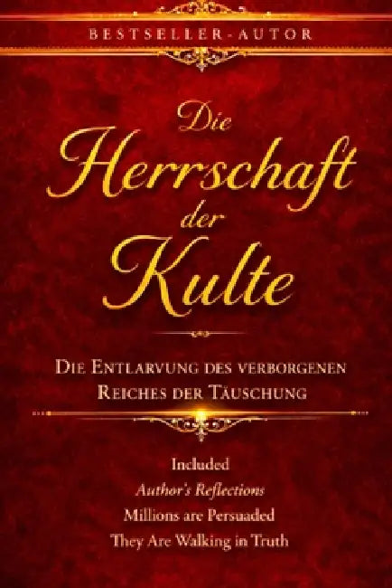 Die Herrschaft der Kulte: Die Entlarvung des verborgenen Reiches der Täuschung by Edmund Desoto
