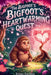The Bigfoot's Heartwarming Quest: A Magical Tale of Gentle Love and Deep Friendship by Rowan Ava Skey