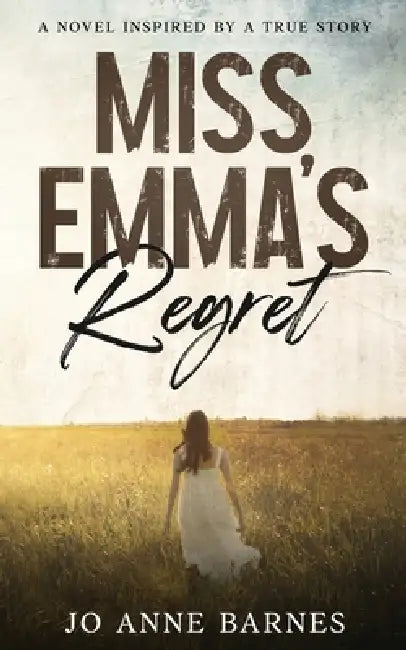 Miss Emma's Regret by Jo Anne Barnes