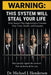Warning: This System Will Steal Your Life by Michael J. Henderson
