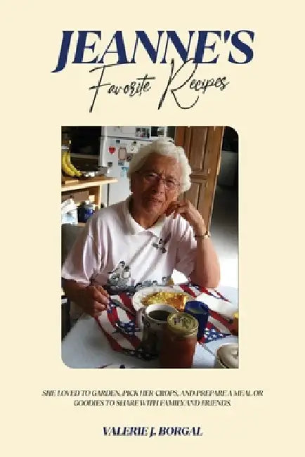 Jeanne's Favorite Recipes by Valerie J. Borgal