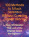 100 Methods to Attack Satellites Without Creating Space Debris: How to Fight and Win Space Wars! by Paul Szymanski