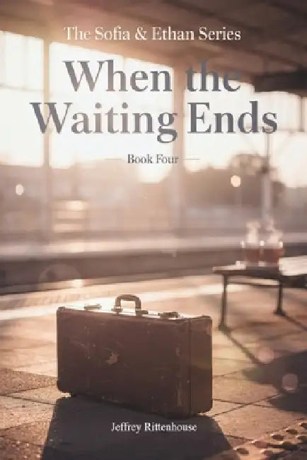 When the Waiting Ends by Jeffrey Rittenhouse