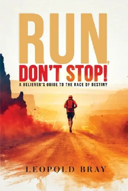 Run, don't stop! by Leopold Bray