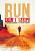 Run, don't stop! by Leopold Bray