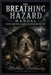 The Breathing Hazard Manual: Rural Survival Against Hidden Outbreaks by Matthew Petchinsky