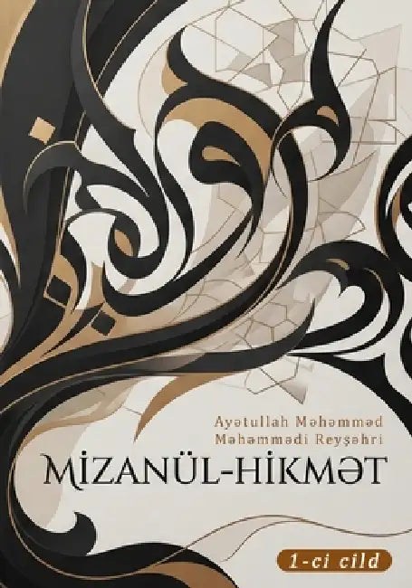 Mİzanül-HİkmƏt: 1-ci cild by Məhəmmədi Reyşə