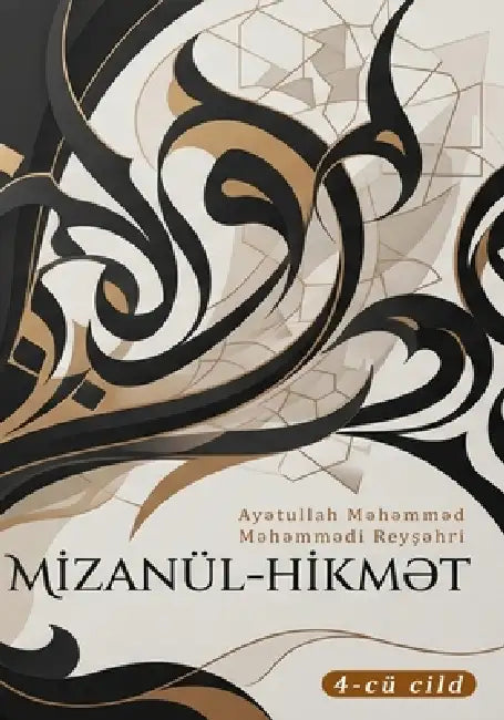 Mİzanül-HİkmƏt: 4-cü cild by Məhəmmədi Reyşə