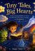 Tiny Tales, Big Hearts: 10 Short Magical Bedtime Stories for Kids About Kindness, Courage, and Imagination by Magic Tinta