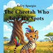 The Cheetah Who Lost His Spots by Kaley Spurgin