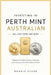 Investing In Perth Mint Australian Bullion Coins and Bars: A Beginner's Guide to Buying, Collecting, and Investing in Perth Mint Gold and Silver by Roggie Clark, Renee' Clark
