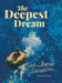 The Deepest Dream: Sub-Marine Adventures - An Illustrated Bedtime Story for Curious Children and the Adults Who Read to Them by Kate Barysenka, Barysenka