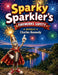 Sparky Sparkler's Fireworks Safety by Kennedy