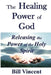 The Healing Power of God: Releasing the Power of the Holy Spirit by Bill Vincent