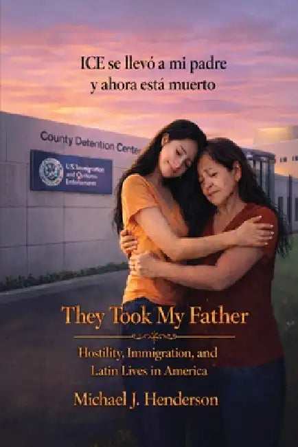 They Took My Father by Michael J. Henderson