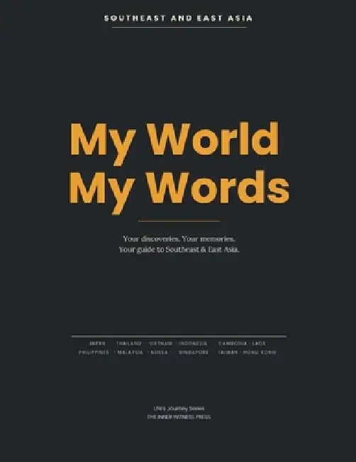 My World, My Words: Southeast & East Asia by Samir Aragon