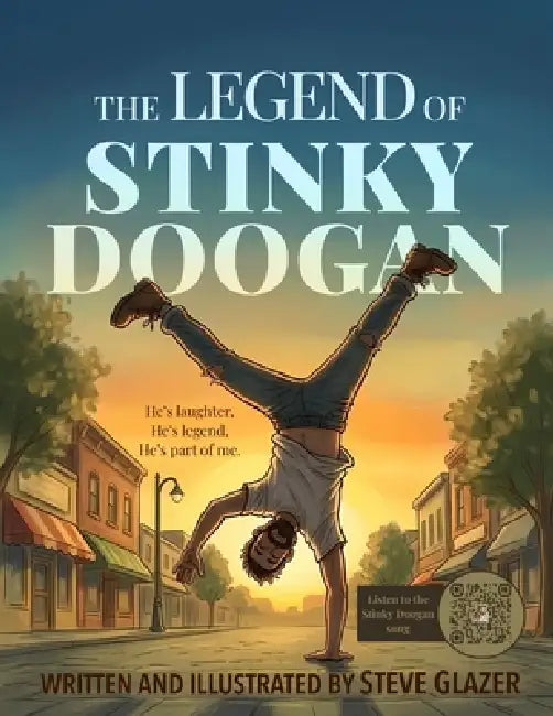The Legend of Stinky Doogan by Steve Glazer